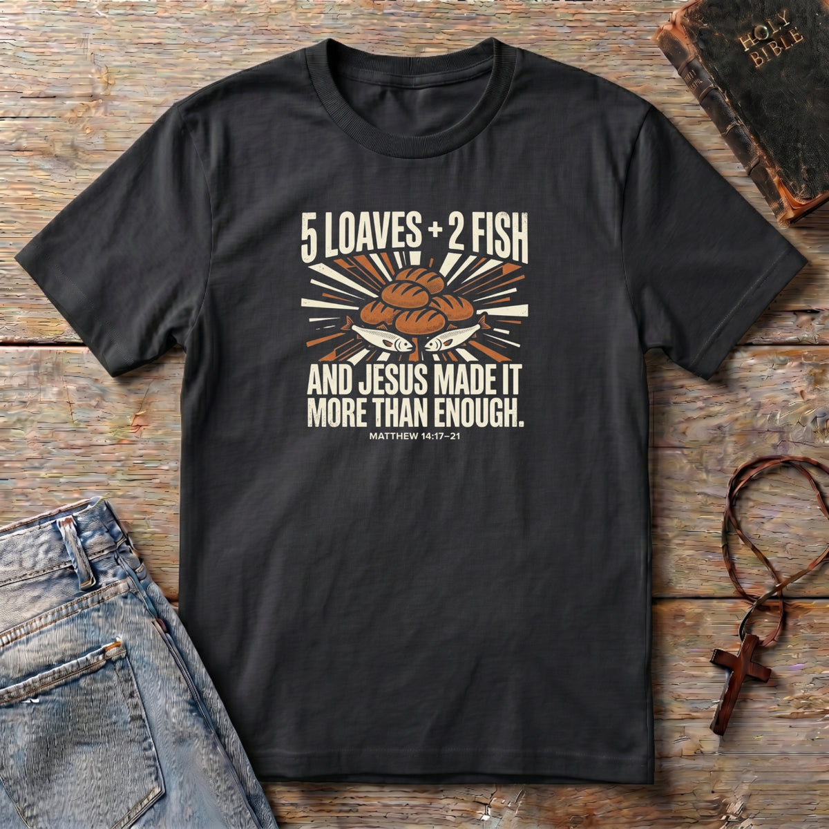 2 Fish + 5 Loaves T-Shirt
