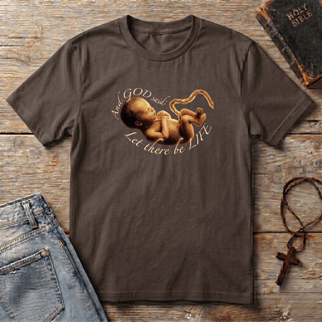 Let there be LIFE T-Shirt