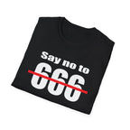 Say no to 666 T-Shirt