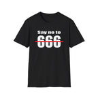 Say no to 666 T-Shirt