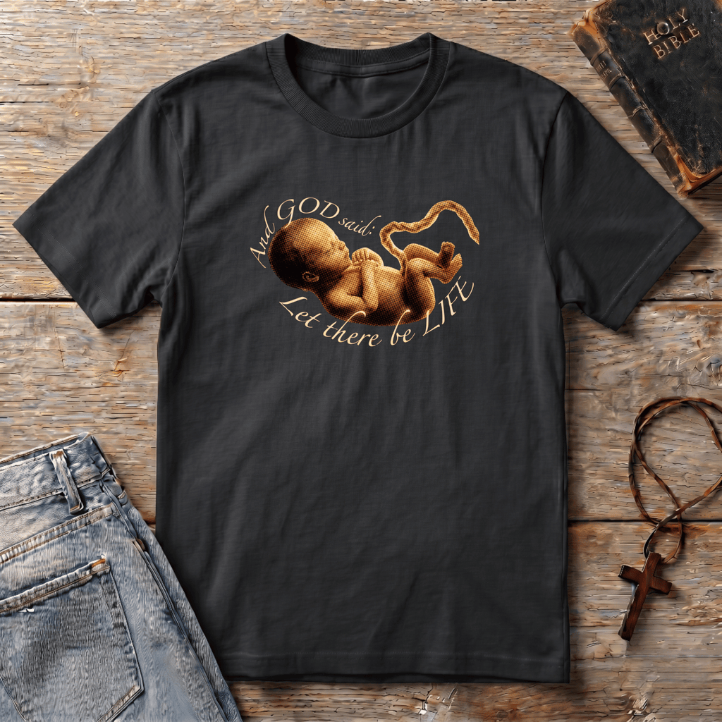 Let there be LIFE T-Shirt