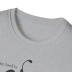 My Lord is GOD T-Shirt