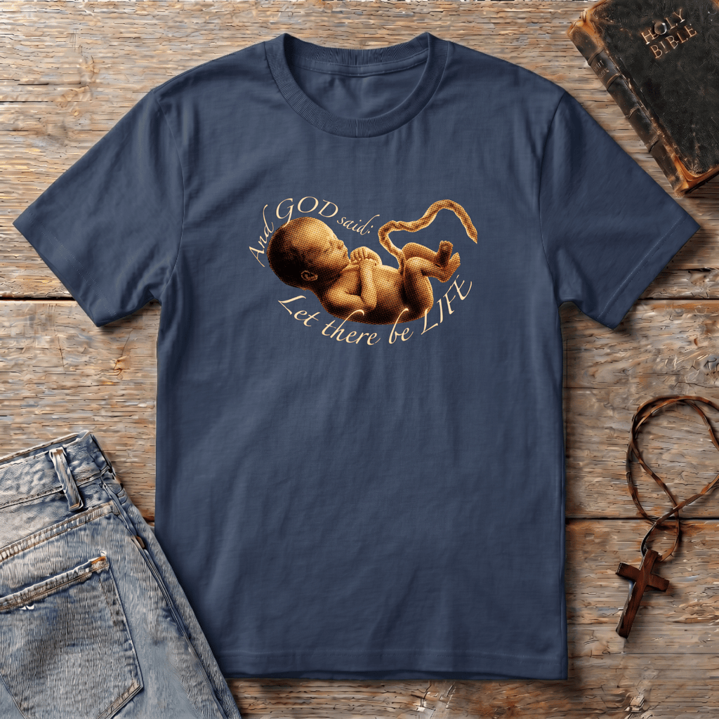 Let there be LIFE T-Shirt