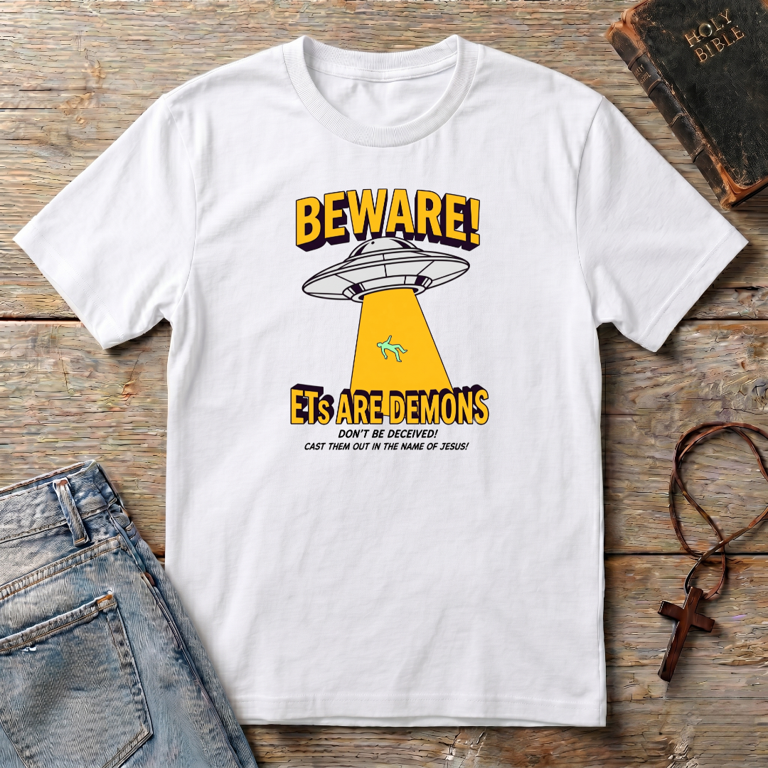 ETs are demons T-Shirt