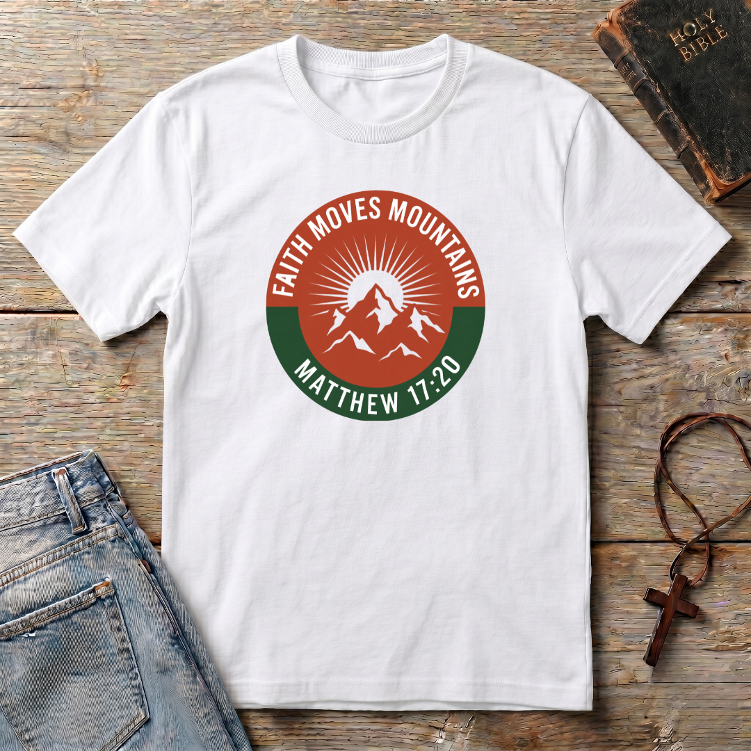 Faith moves montain T-Shirt