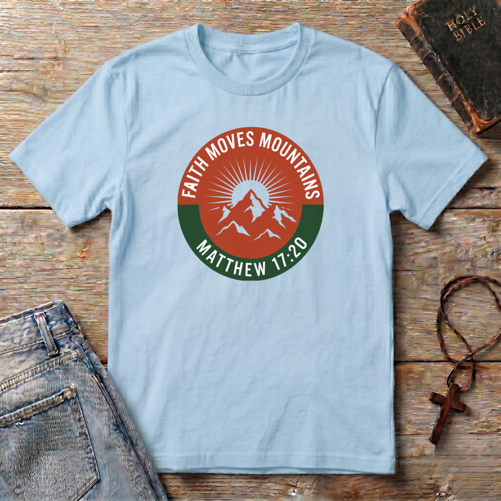 Faith moves montain T-Shirt