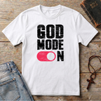 GOD MODE ON T-Shirt
