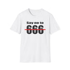 Say no to 666 T-Shirt