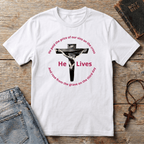 He lives T-Shirt