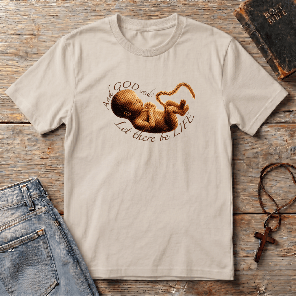 Let there be LIFE T-Shirt