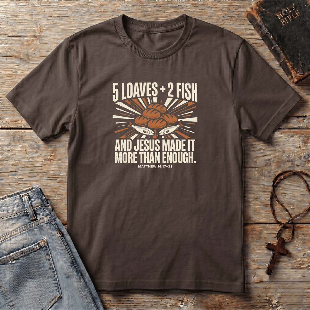 2 Fish + 5 Loaves T-Shirt
