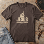 Only Way to GOD T-Shirt