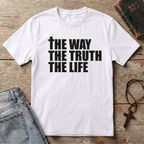 The Way Truth and Life T-Shirt